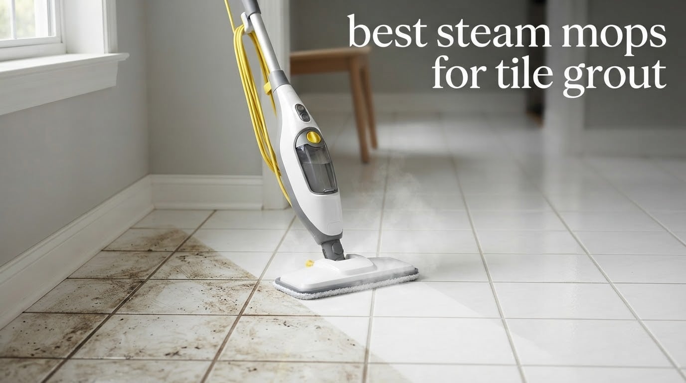 best steam mops for tile grout