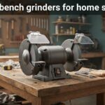 best bench grinders for home shops