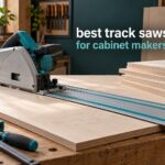 best track saws for cabinet makers