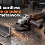 best cordless angle grinders for metalwork