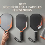 best pickleball paddles for seniors