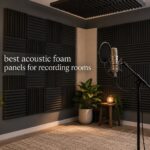best acoustic foam panels for recording rooms