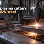 best plasma cutters for thick steel