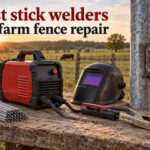 best stick welders for farm fence repair