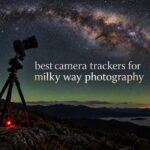 best camera trackers for milky way photography