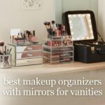 best makeup organizers with mirrors for vanities