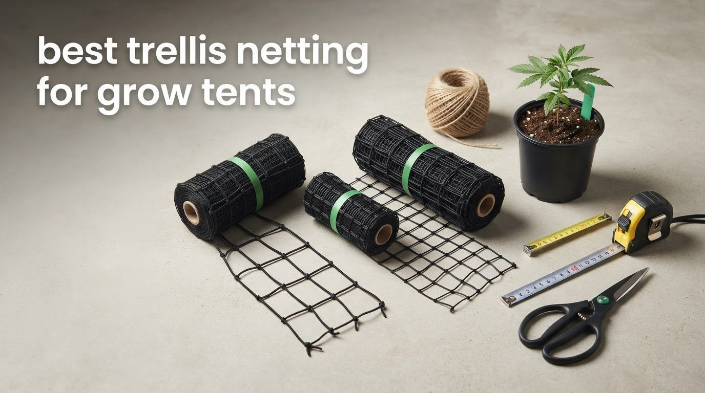 best trellis netting for grow tents