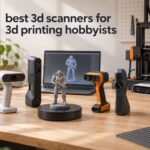 best 3d scanners for 3d printing hobbyists