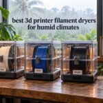 best 3d printer filament dryers for humid climates
