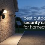 best outdoor security cameras for homeowners